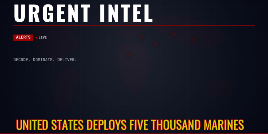 United States Deploys Five Thousand Marines