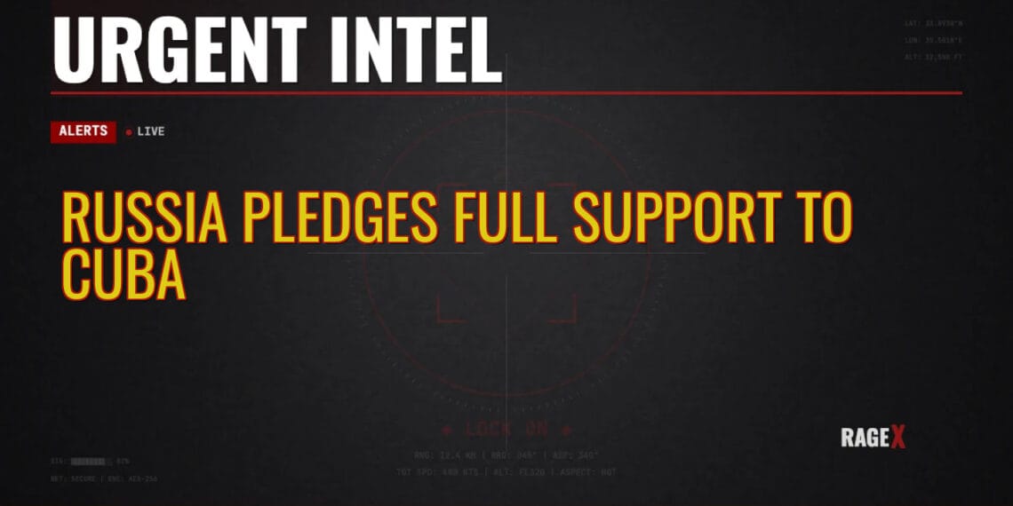 Russia Pledges Full Support to Cuba