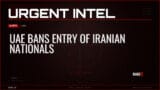 UAE Bans Entry of Iranian Nationals — Alerts — RAGE X Intelligence