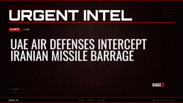 UAE Air Defenses Intercept Iranian Missile Barrage — Alerts — RAGE X Intelligence