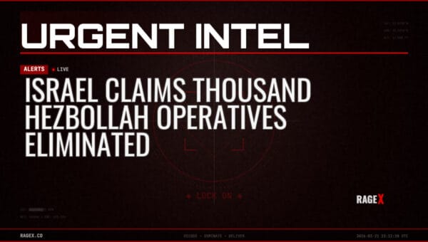 Israel Claims Thousand Hezbollah Operatives Eliminated — Alerts — RAGE X Intelligence