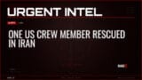 One US Crew Member Rescued in Iran — Alerts — RAGE X Intelligence