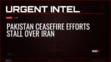Pakistan Ceasefire Efforts Stall Over Iran — Alerts — RAGE X Intelligence