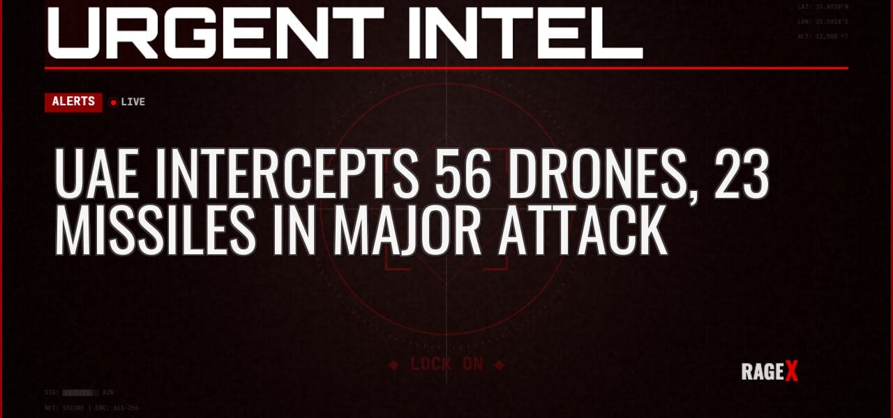 UAE Intercepts 56 Drones, 23 Missiles in Major Attack — Alerts — RAGE X Intelligence
