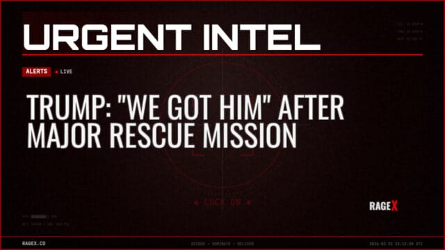 Trump: “We Got Him” After Major Rescue Mission — Alerts — RAGE X Intelligence