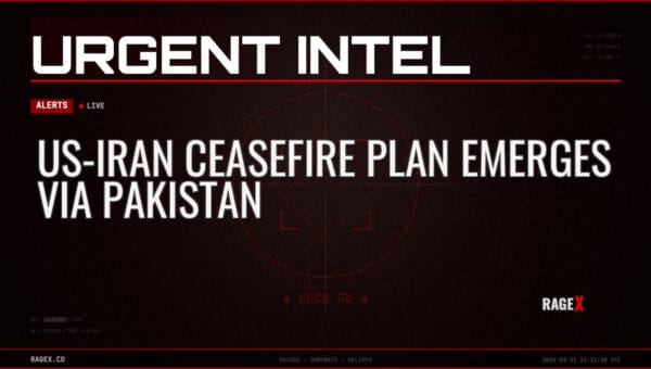 US–Iran Ceasefire Plan Emerges via Pakistan — Alerts — RAGE X Intelligence