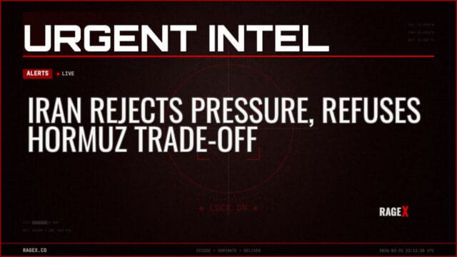 Iran Rejects Pressure, Refuses Hormuz Trade-Off — Alerts — RAGE X Intelligence