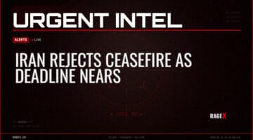 Iran Rejects Ceasefire as Deadline Nears — Alerts — RAGE X Intelligence