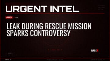 Leak During Rescue Mission Sparks Controversy — Alerts — RAGE X Intelligence