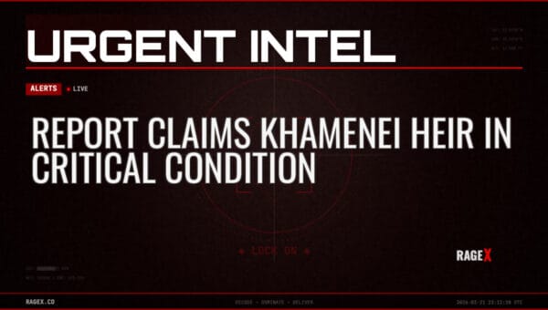 Report Claims Khamenei Heir in Critical Condition — Alerts — RAGE X Intelligence