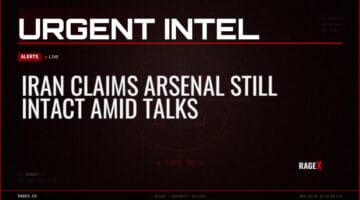 Iran Claims Arsenal Still Intact Amid Talks — Alerts — RAGE X Intelligence
