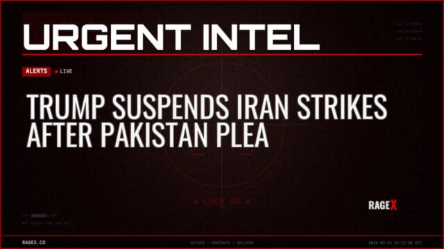 Trump Suspends Iran Strikes After Pakistan Plea — Alerts — RAGE X Intelligence