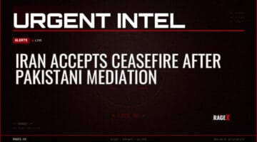 Iran Accepts Ceasefire After Pakistani Mediation — Alerts — RAGE X Intelligence