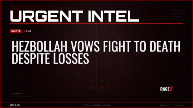 Hezbollah Vows Fight to Death Despite Losses — Alerts — RAGE X Intelligence
