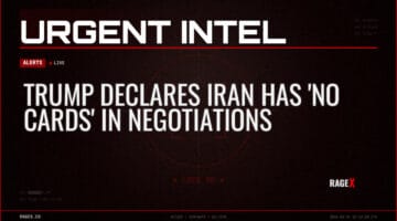 Trump Declares Iran Has ‘No Cards’ in Negotiations — Alerts — RAGE X Intelligence