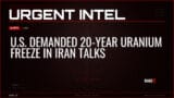 U.S. Demanded 20-Year Uranium Freeze in Iran Talks — Alerts — RAGE X Intelligence