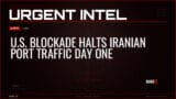 U.S. Blockade Halts Iranian Port Traffic Day One — Alerts — RAGE X Intelligence