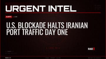 U.S. Blockade Halts Iranian Port Traffic Day One — Alerts — RAGE X Intelligence