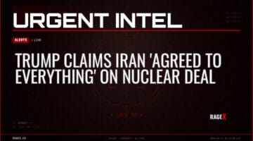 Trump Claims Iran ‘Agreed to Everything’ on Nuclear Deal — Alerts — RAGE X Intelligence