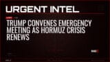 Trump Convenes Emergency Meeting as Hormuz Crisis Renews — Alerts — RAGE X Intelligence
