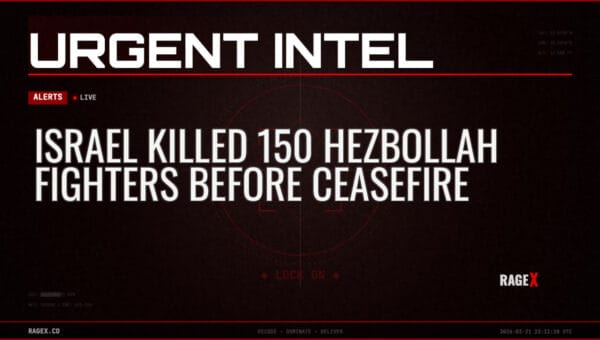 Israel Killed 150 Hezbollah Fighters Before Ceasefire — Alerts — RAGE X Intelligence