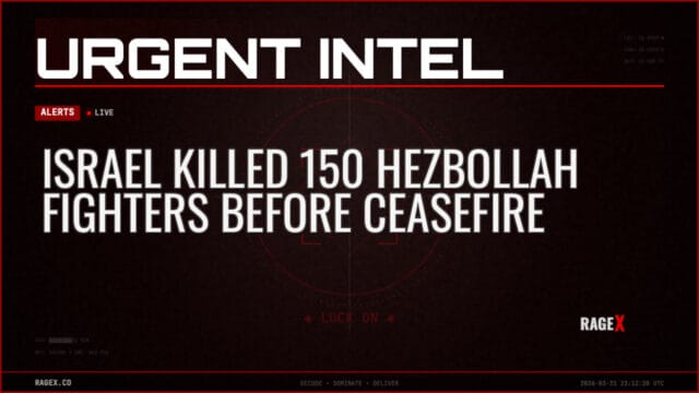 Israel Killed 150 Hezbollah Fighters Before Ceasefire — Alerts — RAGE X Intelligence