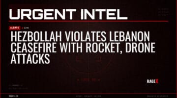 Hezbollah Violates Lebanon Ceasefire with Rocket, Drone Attacks — Alerts — RAGE X Intelligence