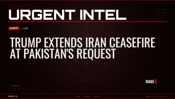 Trump Extends Iran Ceasefire at Pakistan’s Request — Alerts — RAGE X Intelligence