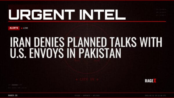 Iran Denies Planned Talks with U.S. Envoys in Pakistan — Alerts — RAGE X Intelligence