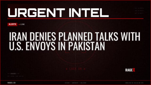 Iran Denies Planned Talks with U.S. Envoys in Pakistan — Alerts — RAGE X Intelligence