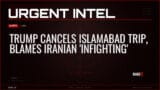 Trump Cancels Islamabad Trip, Blames Iranian ‘Infighting’ — Alerts — RAGE X Intelligence
