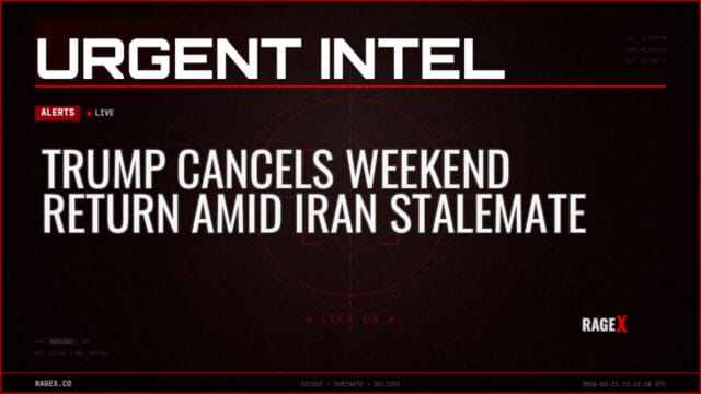 Trump Cancels Weekend Return Amid Iran Stalemate — Alerts — RAGE X Intelligence