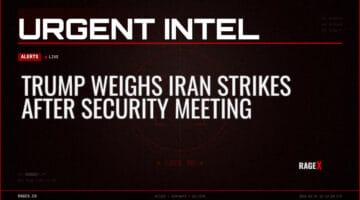 Trump Weighs Iran Strikes After Security Meeting — Alerts — RAGE X Intelligence