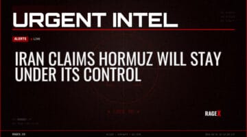 Iran Claims Hormuz Will Stay Under Its Control — Alerts — RAGE X Intelligence