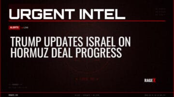 Trump Updates Israel on Hormuz Deal Progress — Alerts — RAGE X Intelligence