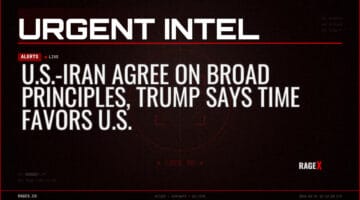 U.S.-Iran Agree on Broad Principles, Trump Says Time Favors U.S. — Alerts — RAGE X Intelligence