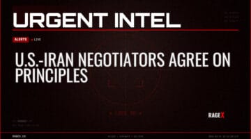 U.S.-Iran Negotiators Agree on Principles — Alerts — RAGE X Intelligence